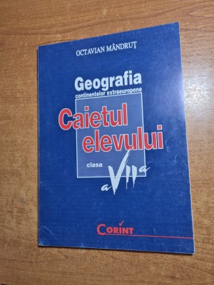 caietul elevului - geografia continentelor extraeuropene - pentru clasa a 7-a - din anul 1998 foto