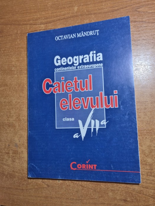 caietul elevului - geografia continentelor extraeuropene - pentru clasa a 7-a - din anul 1998