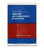 Cerchez Mihu - Aplicatii ale matematicii in practica - 104786