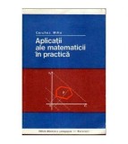 Cerchez Mihu - Aplicatii ale matematicii in practica - 104786