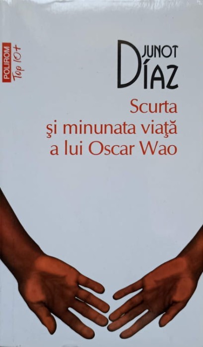 SCURTA SI MINUNATA VIATA A LUI OSCAR WAO-JUNOT DIAZ-236756