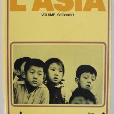 L ' ASIA , VOLUME SECONDO , TEXT IN LIMBA ITALIANA , SERIA ' IL PIANETA ' , 1979