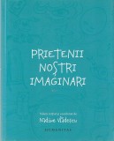 NADINE VLADESCU ( COORDONATOR ) - PRIETENII NOSTRI IMAGINARI