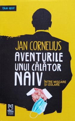 Aventurile unui calator naiv - 2020 - Jan Cornelius (xx512) foto