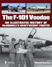 The F-101 Voodoo: An Illustrated History of McDonnell&amp;#039;s Heavyweight Fighter foto