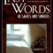 Last Words of Saints and Sinners: 700 Final Quotes from the Famous, the Infamous, and the Inspiring Figures of History