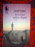 Amurgul zeilor stepei - Ismail Kadare / raftul Denisei / 201 pagini