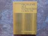 PROBLEME ALE EXPRIMARII CORECTE - Mioara Avram , 1987