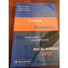 Marian Curculescu, Constantin Dinca, Gheorghe Dondorici - Istoria Romanilor. Sinteze si teste. Enunturi si rezolvari