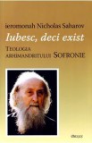 Iubesc, deci exist - Ieromonah Nicholas Saharov