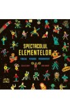 Spectacolul elementelor. Tabelul periodic personificat - Colin Stuart, Xiamo Abadia
