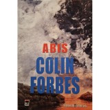 Colin Forbes - Abis (Editia: 2008)