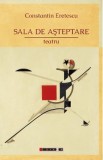 Sala de asteptare - Constantin Eretescu