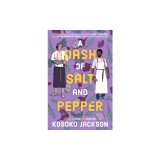 A Dash of Salt and Pepper