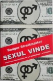 Sexul vinde. Aventura mass-media de la reprimare la obsesie &ndash; Roder Streitmatter