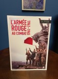 Yves Buffetaut - L&#039;ARMEE ROUGE Au Combat 1941-1945. Al Doilea Război Mondial