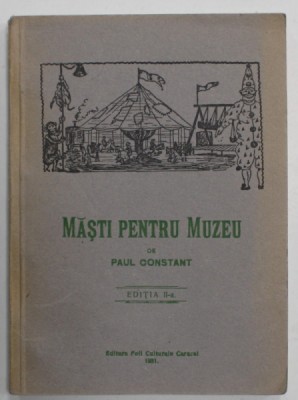 MASTI PENTRU MUZEU de PAUL CONSTANT , 1931 foto