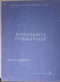 PSIHOTERAPIA INTEGRATOARE. SESIUNE STIINTIFICA A CADRELOR DE CONDUCERE MEDICO - ECONOMICE DIN SECTORUL SANI-224188