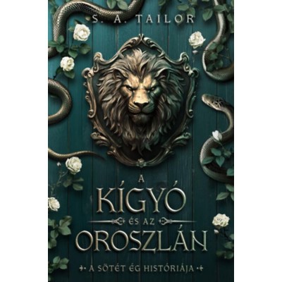 A k&amp;iacute;gy&amp;oacute; &amp;eacute;s az oroszl&amp;aacute;n - A s&amp;ouml;t&amp;eacute;t &amp;eacute;g hist&amp;oacute;ri&amp;aacute;ja I. - S. A. Tailor foto