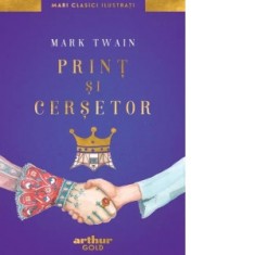Print si cersetor. Mari clasici ilustrati - Mark Twain
