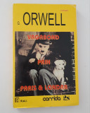 George Orwell Vagabond prin Paris si Londra