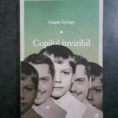 Gaspar Gyorgy - Copilul invizibil (2016, cu autograful autorului)