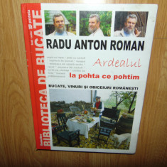 Radu Anton Roman -Ardealul la pofta ce pohtim anul 2008