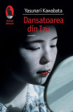 Dansatoarea din Izu - Paperback brosat - Yasunari Kawabata - Humanitas Fiction