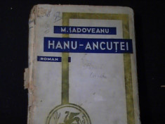 HANUL ANCUTEI-M. SADOVEANU-ED- IV-A-219 PG- foto