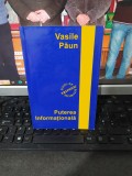 Puterea informațională, Vasile Păun, editura tritonic, București 2005, 016