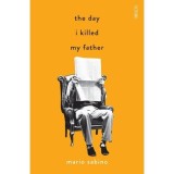 The Day I Killed My Father