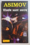 VISELE SUNT SACRE de ISAAC ASIMOV , 1998