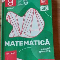 Matematica Algebra Geometrie Partea 1 Clasa a 8 a Ion Tudor