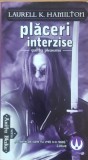 Laurell K. Hamilton - Placeri interzise