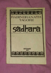 Sadhana : calea desavarsirii / Rabindranath Tagore foto