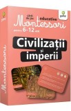 Civilizatii si imperii. Carti de joc Montessori pentru 6-12 ani