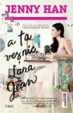 Cumpara ieftin A ta vesnic, Lara Jean | Jenny Han, Trei