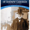 The Autobiography of Andrew Carnegie and His Essay The Gospel of Wealth