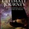 The Ultimate Journey (2nd Edition): Consciousness and the Mystery of Death