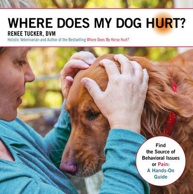 Where Does My Dog Hurt: A Hands-On Guide to Evaluating Pain and Dysfunction Using Chiropractic Methods foto
