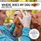 Where Does My Dog Hurt: A Hands-On Guide to Evaluating Pain and Dysfunction Using Chiropractic Methods