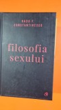 Filosofia sexului - Radu F. Constantinescu