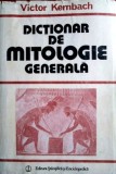 Cumpara ieftin Dictionar de mitologie generala - Victor Kernbach