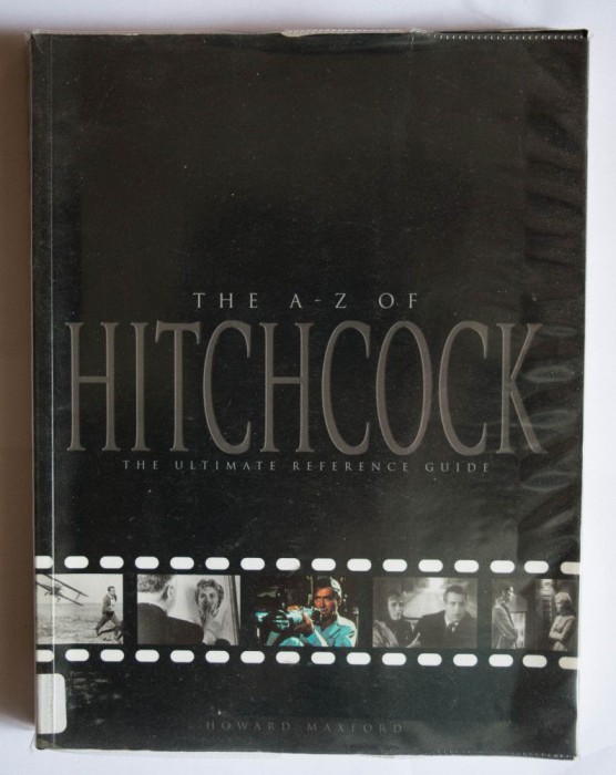 Howard Maxford - The A-Z of Hitchcock