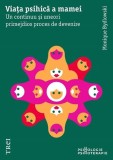 Viata psihica a mamei - Monique Bydlovsky - Trei