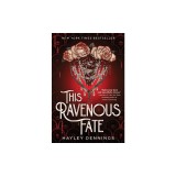 This Ravenous Fate