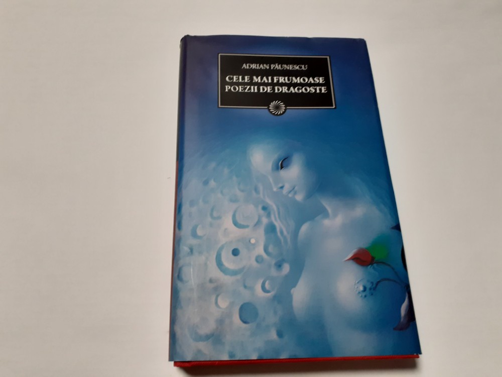 Adrian Paunescu Cele Mai Frumoase Poezii De Dragoste Editian Jurnalul Nr 101 Okazii Ro