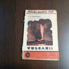 VULCANII - E. P. Zavaritkaia - Editura Cartea Rusa, 1948, 56 p.