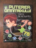 BEN 10. PUTEREA OMNITRIXULUI. Carte de activitati cu autocolante, 2018