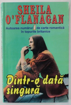 DINTR- O DATA SINGURA de SHEILA O &amp;#039;FLANAGAN , 2003 foto